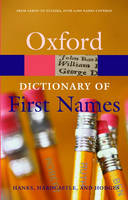 Dictionary of First Names -  Patrick Hanks,  Kate Hardcastle,  Flavia Hodges