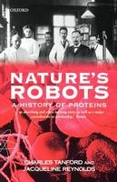 Nature's Robots -  Jacqueline Reynolds,  Charles Tanford