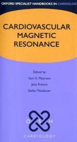 Cardiovascular Magnetic Resonance -  Jane Francis,  Saul G. Myerson,  Stefan Neubauer