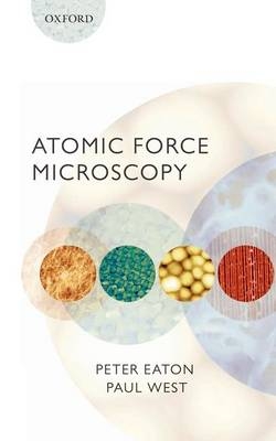 Atomic Force Microscopy -  Peter Eaton,  Paul West