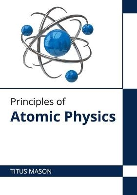 Principles of Atomic Physics - 