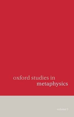 Oxford Studies in Metaphysics - 