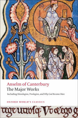 Anselm of Canterbury: The Major Works -  St. Anselm