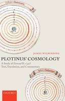 Plotinus' Cosmology -  James Wilberding