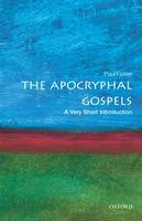 Apocryphal Gospels -  Paul Foster