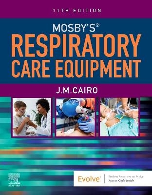 Mosby's Respiratory Care Equipment - J. M. Cairo