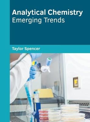 Analytical Chemistry: Emerging Trends - 