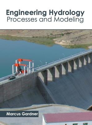 Engineering Hydrology: Processes and Modeling - 