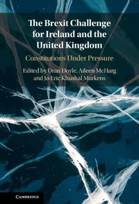 The Brexit Challenge for Ireland and the United Kingdom - 