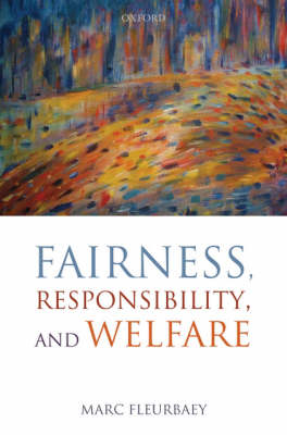 Fairness, Responsibility, and Welfare -  Marc Fleurbaey