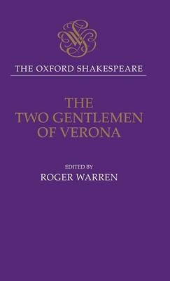 Oxford Shakespeare: The Two Gentlemen of Verona -  William Shakespeare