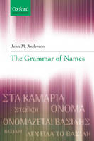 Grammar of Names -  John M. Anderson