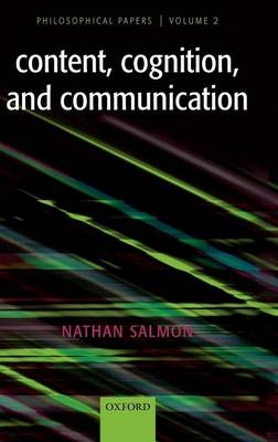 Content, Cognition, and Communication -  Nathan Salmon