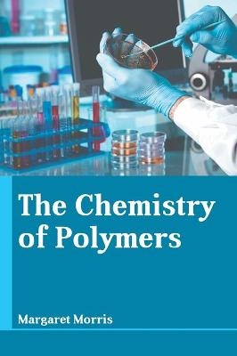 The Chemistry of Polymers - 