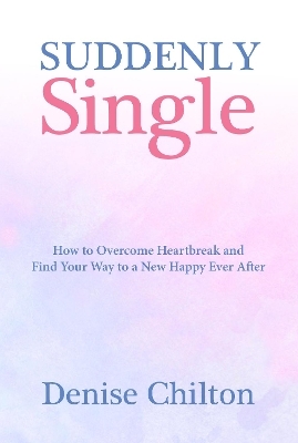 Suddenly Single - Denise Chilton