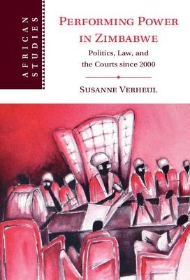 Performing Power in Zimbabwe - Susanne Verheul