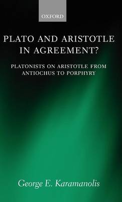 Plato and Aristotle in Agreement? -  George E. Karamanolis