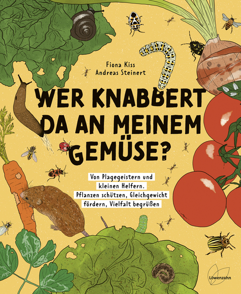 Wer knabbert da an meinem Gemüse? - Fiona Kiss, Andreas Steinert