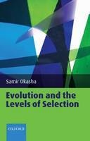 Evolution and the Levels of Selection -  Samir Okasha