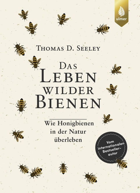 Das Leben wilder Bienen - Thomas D. Seeley