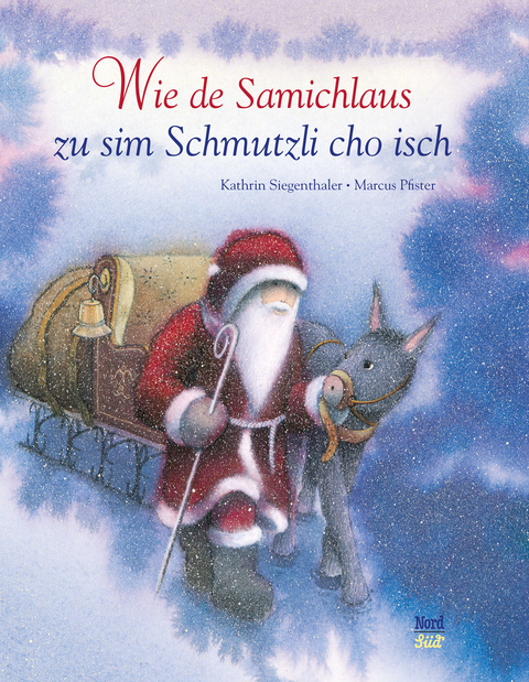 Wie de Samichlaus zu sim Schmutzli cho isch - Kathrin Siegenthaler