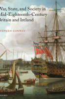 War, State, and Society in Mid-Eighteenth-Century Britain and Ireland -  Stephen Conway