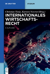 Internationales Wirtschaftsrecht - Tietje, Christian; Nowrot, Karsten