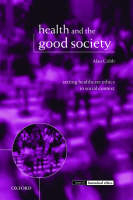 Health and the Good Society -  Alan Cribb