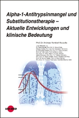 Alpha-1-Antitrypsinmangel und Substitutionstherapie – Aktuelle Entwicklungen und klinische Bedeutung - Andreas Rembert Koczulla