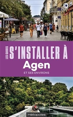 S'installer à Agen et ses environs - Jérôme Schrepf