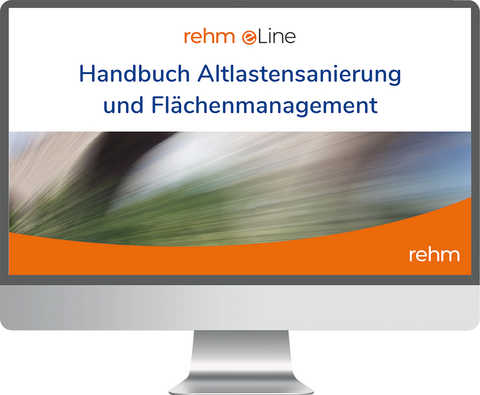 Handbuch Altlastensanierung und Flächenmanagement online - 