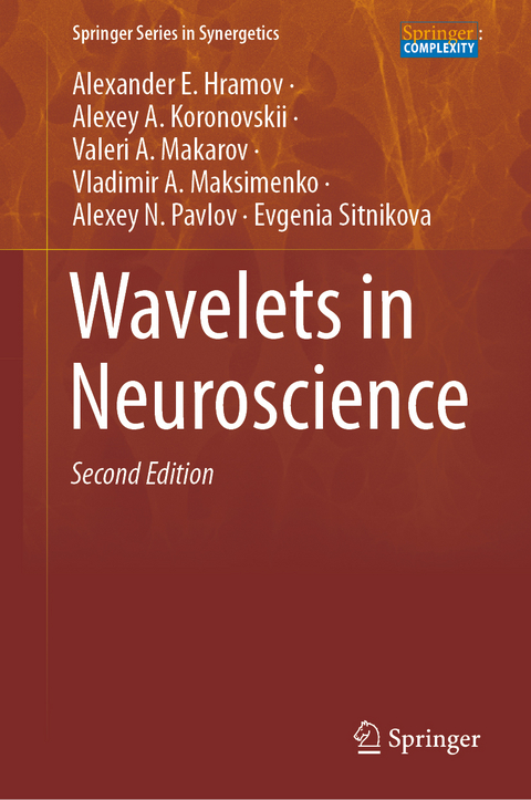 Wavelets in Neuroscience - Alexander E. Hramov, Alexey A. Koronovskii, Valeri A. Makarov, Vladimir A. Maksimenko, Alexey N. Pavlov, Evgenia Sitnikova