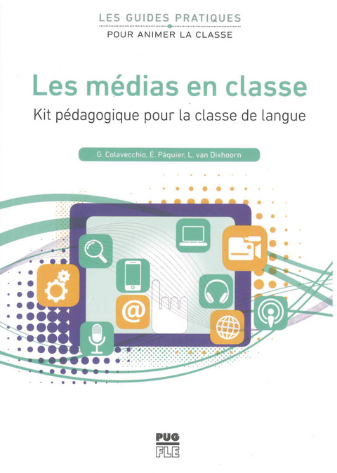 Les médias en classe - Gérard Colavecchio, Évelyne Pâquier, Lidwien van Dixhoorn