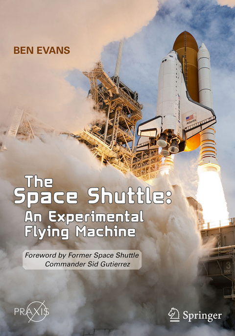 The Space Shuttle: An Experimental Flying Machine - Ben Evans