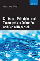 Statistical Principles and Techniques in Scientific and Social Research -  Wojtek J. Krzanowski