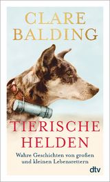 Tierische Helden - Clare Balding