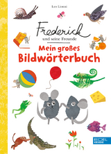 Frederick und seine Freunde – Mein großes Bildwörterbuch - Leo Lionni