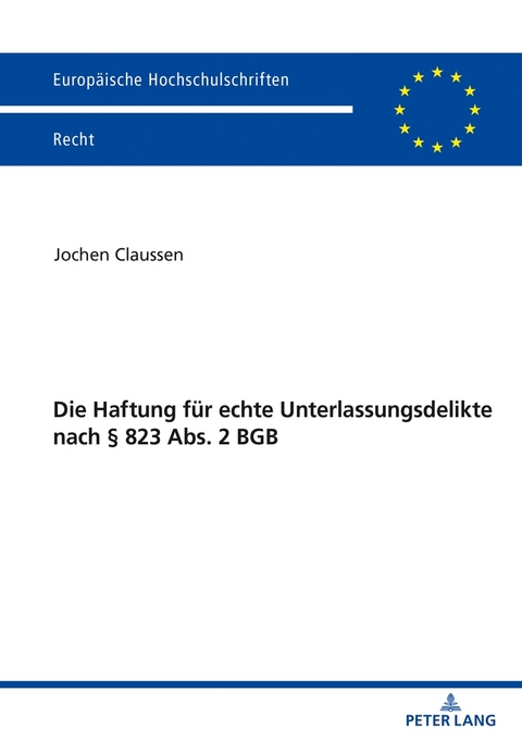 Die Haftung Für Echte Unterlassungsdelikte Nach § 823… Von Jochen ...