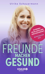 Freunde machen gesund - Ulrike Scheuermann