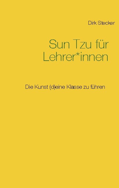 Sun Tzu für Lehrer*innen - Dirk Stecker