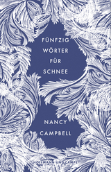 Fünfzig Wörter für Schnee - Nancy Campbell