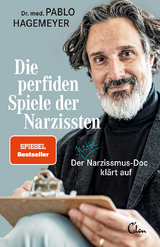 Die perfiden Spiele der Narzissten - Pablo Hagemeyer