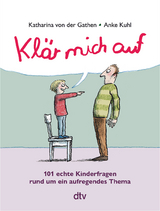 Klär mich auf (Sonderausgabe) - Katharina von der Gathen