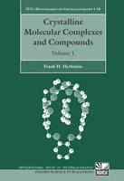 Crystalline Molecular Complexes and Compounds -  Frank H. Herbstein