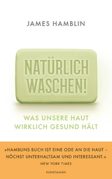 Natürlich waschen! - James Hamblin