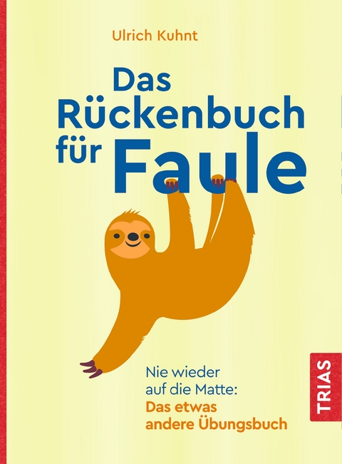 Das Rückenbuch für Faule - Ulrich Kuhnt