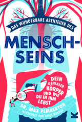 Das wunderbare Abenteuer des Menschseins - Max Pemberton