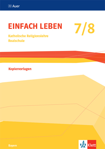 Einfach Leben 7/8. Ausgabe Bayern