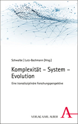 Komplexität – System – Evolution - 