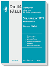 Die 44 wichtigsten Fälle Strafrecht BT I - Hemmer, Karl-Edmund; Wüst, Achim; Berberich, Bernd